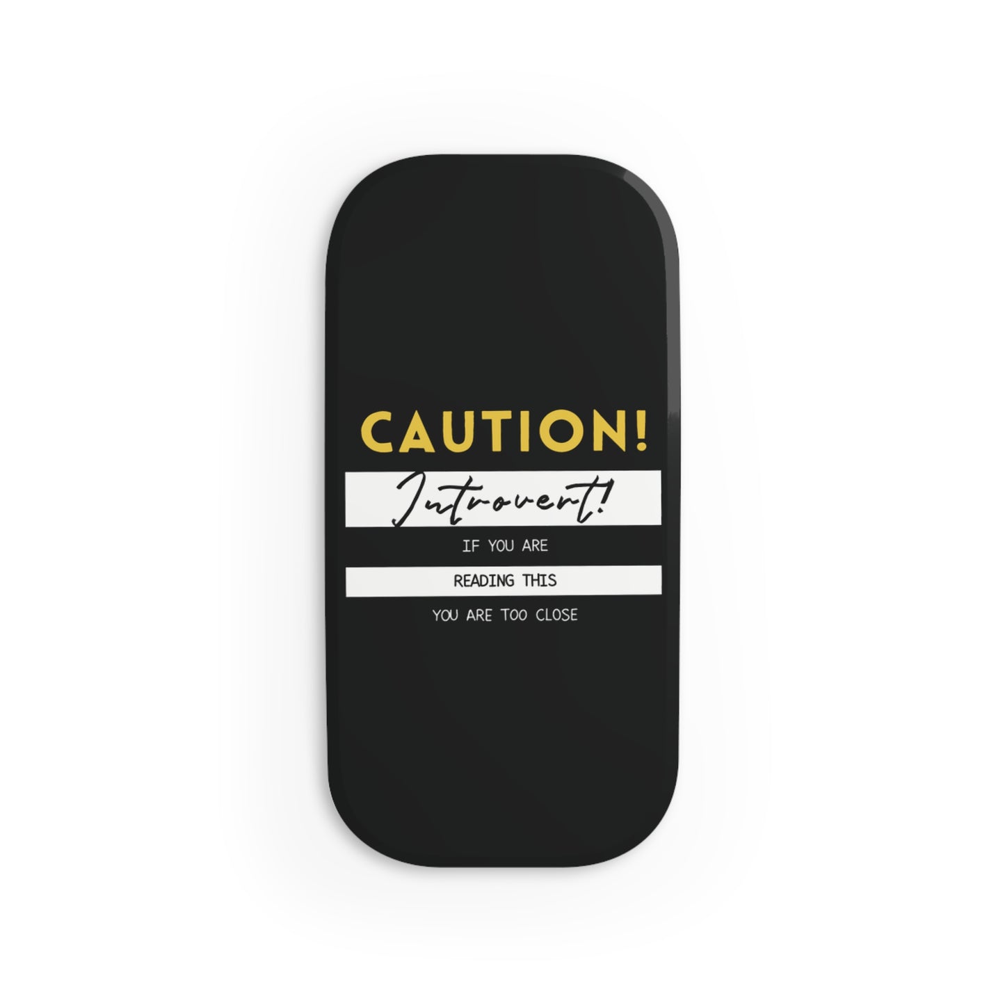 "CAUTION" Phone Click-On Grip