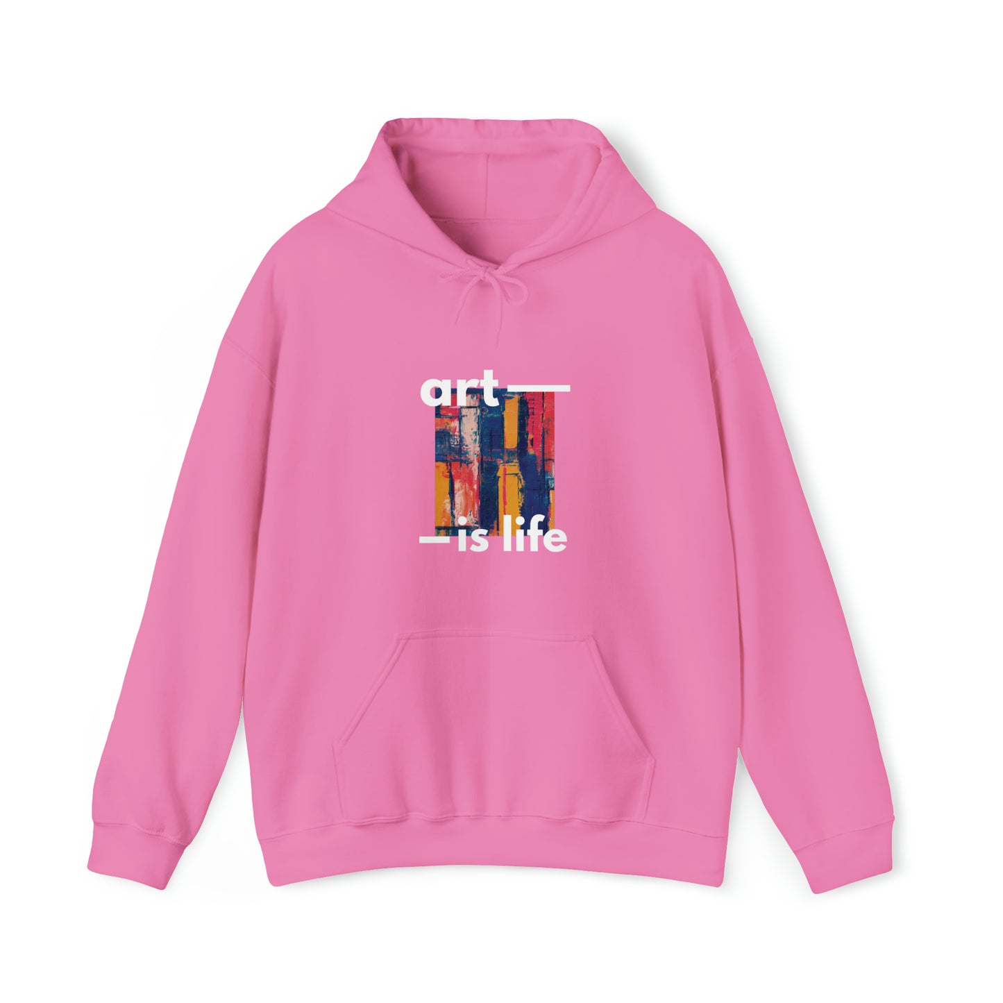 Art is Life - Hooded Sweatshirt