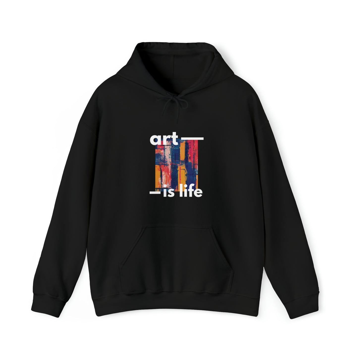 Art is Life - Hooded Sweatshirt