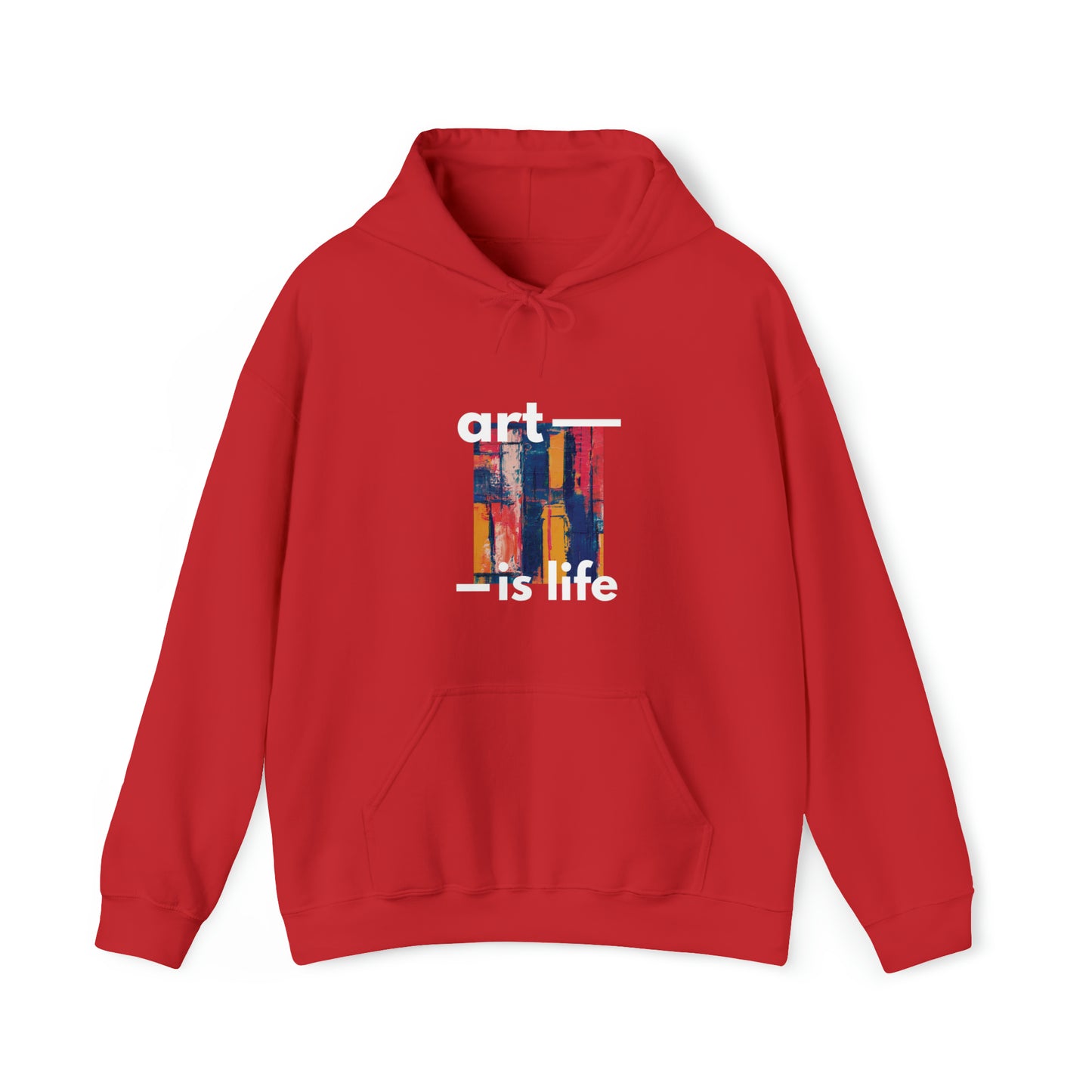 Art is Life - Hooded Sweatshirt