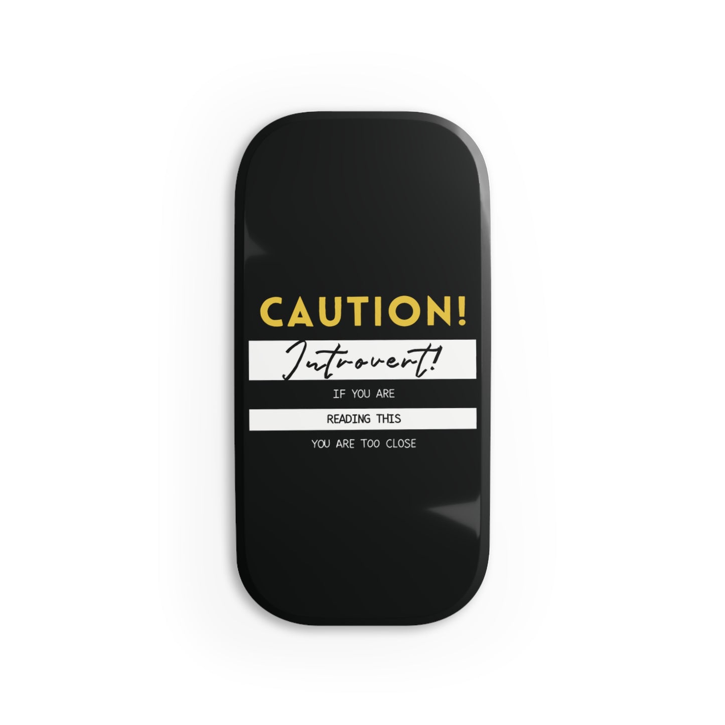 "CAUTION" Phone Click-On Grip